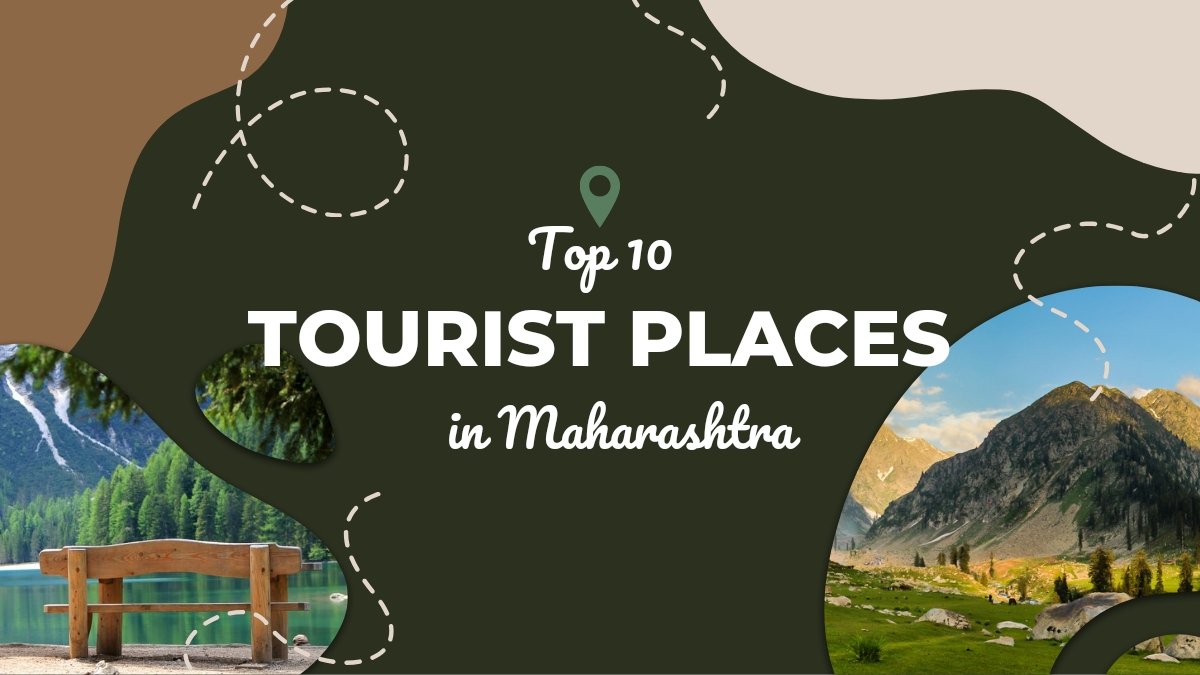 Top 10 Tourist Places in Maharashtra