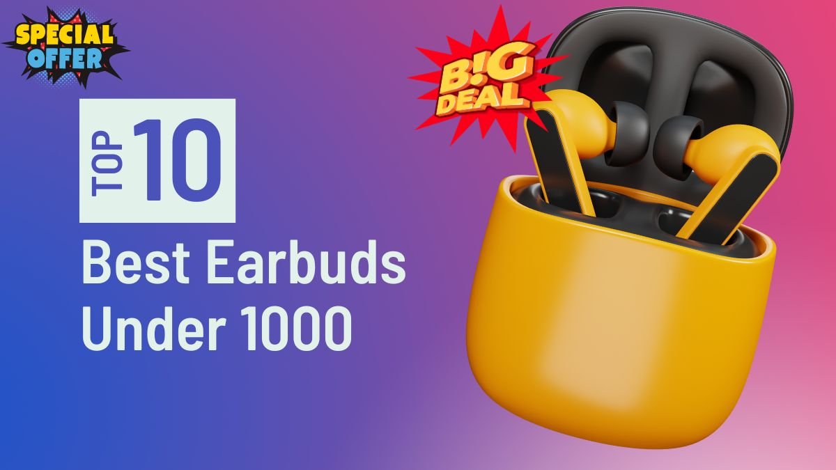 Top 10 Best Earbuds Under 1000: Affordable Picks for Quality Sound