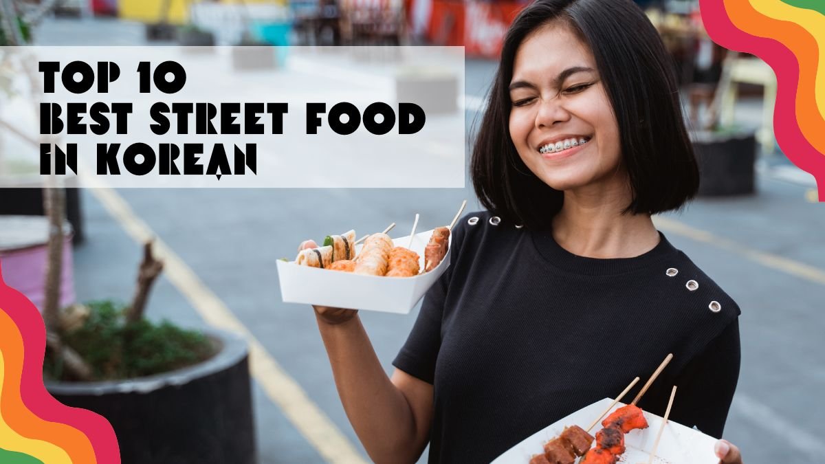 Top 10 Best Street Food in Korea